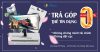 Đại tiệc trả góp không lãi suất tại Cửa hàng Thế Phụng