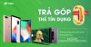 Chương trình mua trả góp lãi suất 0% tại Hùng Cường Mobile