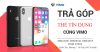 Chương trình Mua điện thoại trả góp lãi suất 0% tại ĐTDĐ V79IOS
