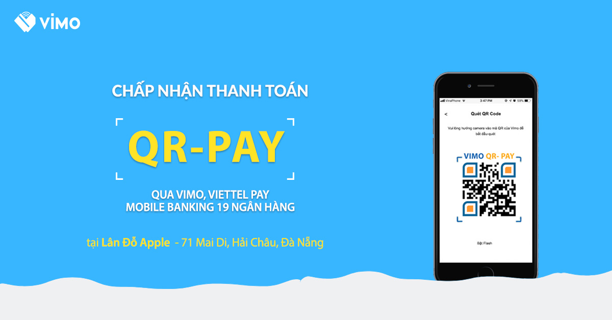 Trải nghiệm phương thức thanh toán QR Pay hiện đại, tối ưu của Vimo tại Lân Đỗ Apple - Ví điện tử Vimo