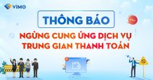 THÔNG BÁO: NGỪNG CUNG ỨNG DỊCH VỤ TRUNG GIAN THANH TOÁN